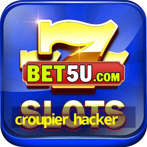 croupier hacker